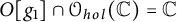 upper O g 1 intersection script upper O Subscript h o l Baseline left parenthesis double struck upper C right parenthesis equals double struck upper C