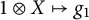1 circled times upper X right arrow from bar g 1