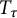 upper T Subscript tau
