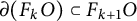partial differential left parenthesis upper F Subscript k Baseline upper O right parenthesis subset of upper F Subscript k plus 1 Baseline upper O