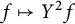 f right arrow from bar upper Y squared f