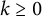 k greater than or equals 0