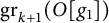 g r Subscript k plus 1 Baseline left parenthesis upper O g 1 right parenthesis