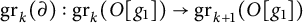 g r Subscript k Baseline left parenthesis partial differential right parenthesis colon g r Subscript k Baseline left parenthesis upper O g 1 right parenthesis right arrow g r Subscript k plus 1 Baseline left parenthesis upper O g 1 right parenthesis