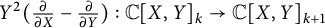 upper Y squared left parenthesis StartFraction partial differential Over partial differential EndFraction upper X minus StartFraction partial differential Over partial differential EndFraction upper Y right parenthesis colon double struck upper C upper X comma upper Y Subscript k Baseline right arrow double struck upper C upper X comma upper Y Subscript k plus 1 Baseline