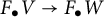 upper F Subscript bullet Baseline upper V right arrow upper F Subscript bullet Baseline upper W