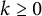 k greater than or equals 0