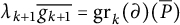 lamda Subscript k plus 1 Baseline g Subscript k plus 1 Baseline overbar equals g r Subscript k Baseline left parenthesis partial differential right parenthesis left parenthesis upper P overbar right parenthesis