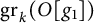 g r Subscript k Baseline left parenthesis upper O g 1 right parenthesis