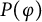 upper P left parenthesis phi right parenthesis