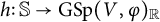 h colon double struck upper S right arrow upper G upper S p left parenthesis upper V comma phi right parenthesis Subscript double struck upper R Baseline