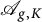 upper A Subscript g comma upper K