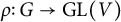 rho colon upper G right arrow upper G upper L left parenthesis upper V right parenthesis