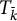 upper T Subscript k overbar