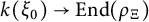 k left parenthesis xi 0 right parenthesis right arrow upper E n d left parenthesis rho Subscript upper Xi Baseline right parenthesis