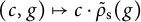 left parenthesis c comma g right parenthesis right arrow from bar c dot ModifyingAbove rho Subscript normal s Baseline With tilde left parenthesis g right parenthesis