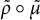 rho overtilde ring mu overtilde