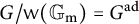 upper G divided by sans serif w left parenthesis upper G Subscript normal m Baseline right parenthesis equals upper G Superscript a d