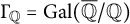 upper Gamma Subscript double struck upper Q Baseline equals upper G a l left parenthesis double struck upper Q overbar divided by double struck upper Q right parenthesis