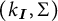 open parenthesis k sub I comma uppercase sigma close parenthesis
