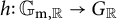 h colon upper G Subscript normal m comma double struck upper R Baseline right arrow upper G Subscript double struck upper R Baseline