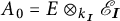 A sub zero equals E tensor product over k sub I with script E sub I superscript circle.
