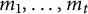 m 1 comma midline horizontal ellipsis comma m Subscript t Baseline