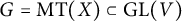 upper G equals upper M upper T left parenthesis upper X right parenthesis subset of upper G upper L left parenthesis upper V right parenthesis