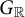upper G Subscript double struck upper R
