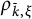 rho Subscript k overbar comma xi