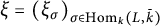 xi equals left parenthesis xi Subscript sigma Baseline right parenthesis Subscript sigma element of hom Sub Subscript k Subscript left parenthesis upper L comma k overbar right parenthesis