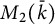 upper M 2 left parenthesis k overbar right parenthesis