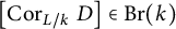 left bracket upper C o r Subscript upper L divided by k Baseline upper D right bracket element of upper B r left parenthesis k right parenthesis