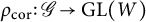rho Subscript c o r Baseline colon script upper G right arrow upper G upper L left parenthesis upper W right parenthesis