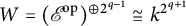 upper W equals left parenthesis upper E Superscript o p Baseline right parenthesis Superscript circled plus 2 Super Superscript q minus 1 Baseline approximately equals k Superscript 2 Super Superscript q plus 1