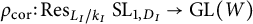 rho Subscript c o r Baseline colon upper R e s Subscript upper L Sub Subscript upper I Subscript divided by k Sub Subscript upper I Subscript Baseline upper S upper L Subscript 1 comma upper D Sub Subscript upper I Subscript Baseline right arrow upper G upper L left parenthesis upper W right parenthesis