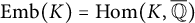 upper E m b left parenthesis upper K right parenthesis equals hom left parenthesis upper K comma double struck upper Q overbar right parenthesis