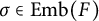 sigma element of upper E m b left parenthesis upper F right parenthesis