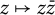 z right arrow from bar z z overbar