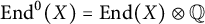 upper E n d Superscript 0 Baseline left parenthesis upper X right parenthesis equals upper E n d left parenthesis upper X right parenthesis circled times double struck upper Q
