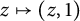 z right arrow from bar left parenthesis z comma 1 right parenthesis