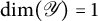 backslash dimension left parenthesis script upper Y backslash hspace 1.3 p t right parenthesis equals 1