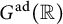 upper G Superscript a d Baseline left parenthesis double struck upper R right parenthesis
