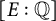 upper E colon double struck upper Q