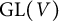 upper G upper L left parenthesis upper V right parenthesis