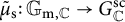 mu Subscript normal s Baseline overtilde colon upper G Subscript normal m comma double struck upper C Baseline right arrow upper G Subscript double struck upper C Superscript s c