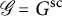 script upper G equals upper G Superscript s c