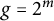 g equals 2 Superscript m
