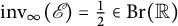 i n v Subscript infinity Baseline left parenthesis script upper E right parenthesis equals one half element of upper B r left parenthesis double struck upper R right parenthesis