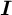 I